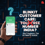 🚨 The Blinkit Customer Care Maze: Is There a 24×7 Toll-Free Number in India? (The Ultimate Guide)