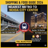 Nearest Metro to Noida City Center (Shopping Guide)